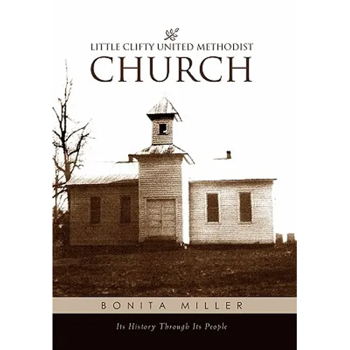 Little Clifty United Methodist Church: Its History Through Its People - Hardcover