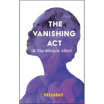 The Vanishing ACT (& the Miracle After): Volume 303 - Paperback