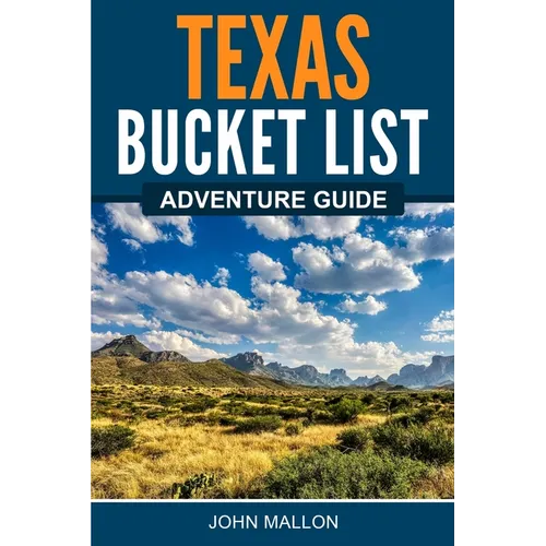 Texas Bucket List Adventure Guide - Paperback