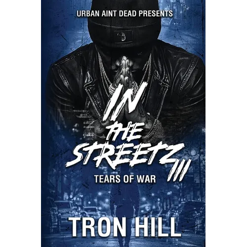 IN The Streetz 3: Tears Of War - Paperback