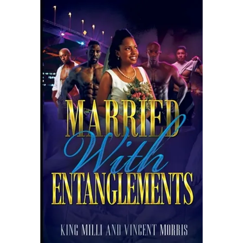 Married with Entanglements (Diary of a Ratchet Bride) - Paperback
