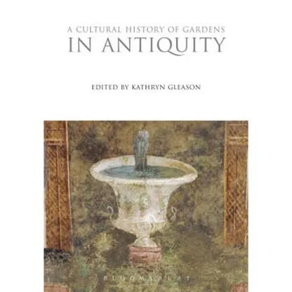 A Cultural History of Gardens in Antiquity - Paperback