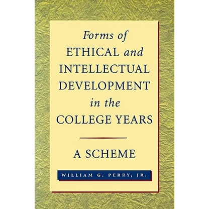 Forms of Ethical and Intellectual Development in the College Years: A Scheme - Paperback