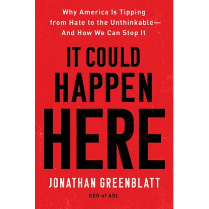 It Could Happen Here: Why America Is Tipping from Hate to the Unthinkable-And How We Can Stop It - Paperback