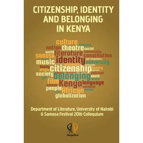 Citizenship, Identity and Belonging in Kenya: 0 - Paperback