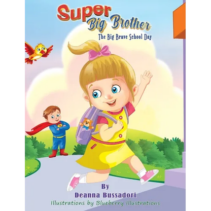 Super Big Brother: The Big Brave School Day - Hardcover