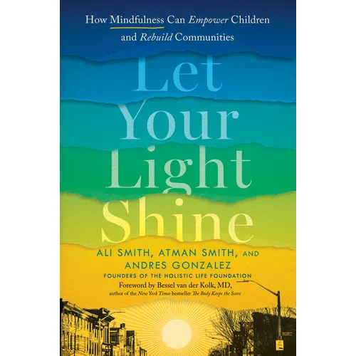 Let Your Light Shine: How Mindfulness Can Empower Children and Rebuild Communities - Hardcover