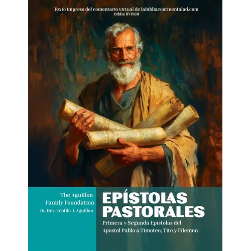 Epístolas Pastorales: Primera y Segunda Epístolas del Apóstol Pablo a Timoteo, Tito y Filemón - Paperback