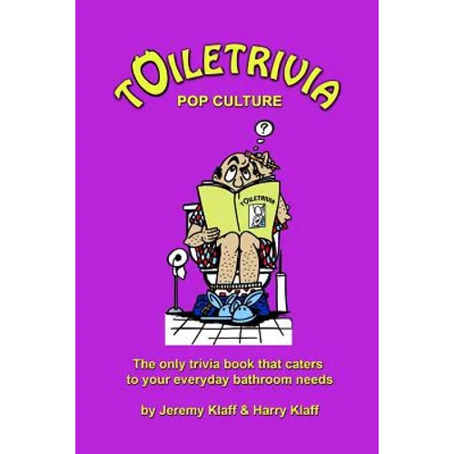 Toiletrivia - Pop Culture & Entertainment: The Only Trivia Book That Caters To Your Everyday Bathroom Needs - Paperback