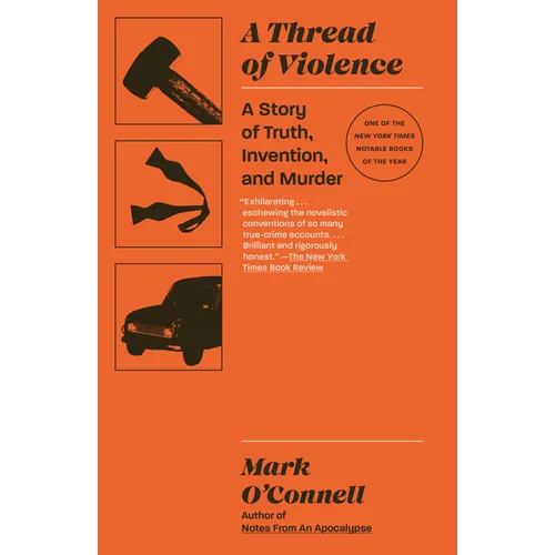 A Thread of Violence: A Story of Truth, Invention, and Murder - Paperback