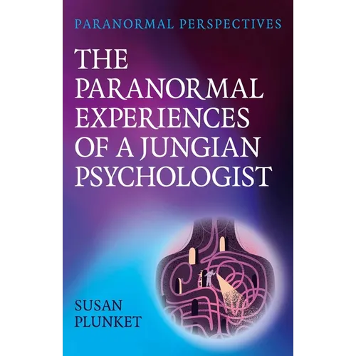 Paranormal Perspectives: The Paranormal Experiences of a Jungian Psychologist - Paperback