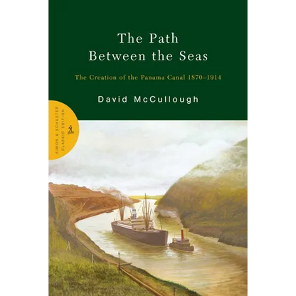 The Path Between the Seas: The Creation of the Panama Canal 1870-1914 - Hardcover