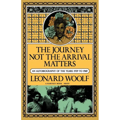 Journey Not the Arrival Matters: An Autobiography of the Years 1939 to 1969 - Paperback