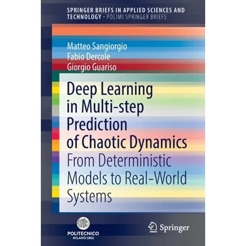 Deep Learning in Multi-Step Prediction of Chaotic Dynamics: From Deterministic Models to Real-World Systems - Paperback