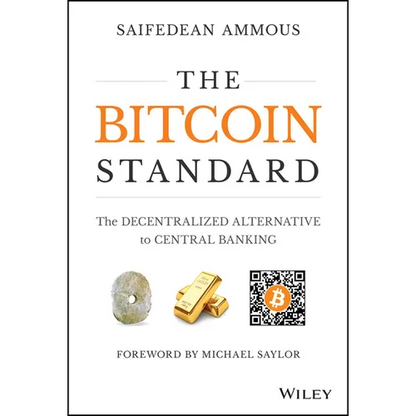 The Bitcoin Standard: The Decentralized Alternative to Central Banking - Hardcover