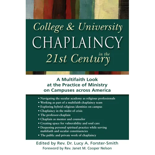 College & University Chaplaincy in the 21st Century: A Multifaith Look at the Practice of Ministry on Campuses Across America - Paperback