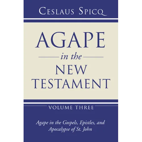 Agape in the New Testament, Volume 3 - Paperback