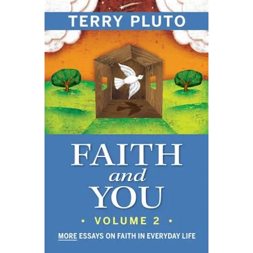 Faith and You, Volume 2: More Essays on Faith in Everyday Life - Paperback