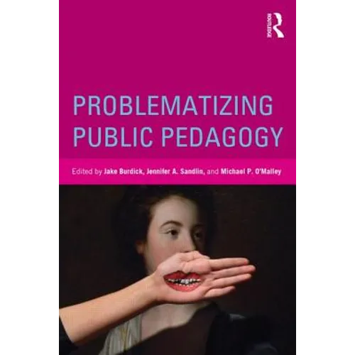 Problematizing Public Pedagogy - Paperback