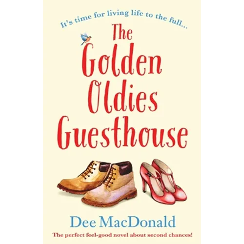 The Golden Oldies Guesthouse: The perfect feel good novel about second chances - Paperback