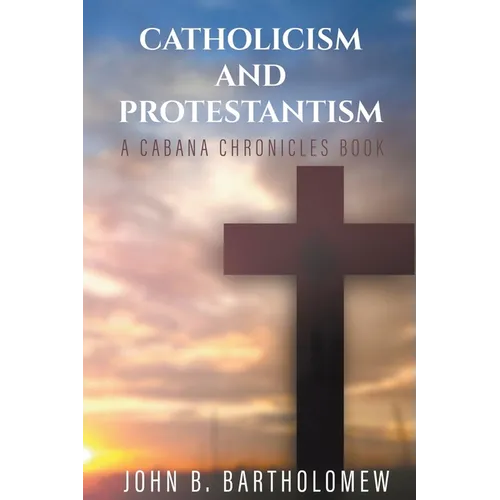 Catholicism and Protestantism - Paperback