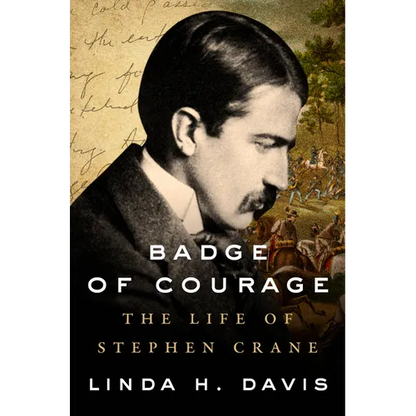 Badge of Courage: The Life of Stephen Crane - Hardcover