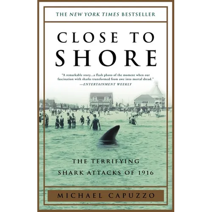 Close to Shore: The Terrifying Shark Attacks of 1916 - Paperback