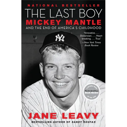 The Last Boy: Mickey Mantle and the End of America's Childhood - Paperback