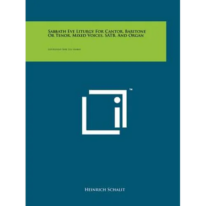 Sabbath Eve Liturgy For Cantor, Baritone Or Tenor, Mixed Voices, SATB, And Organ: Liturgiyah Shel Lel Shabat - Paperback