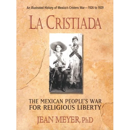 Cristiada: The Mexican People's War for Religious Liberty - Paperback