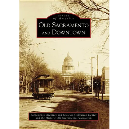Old Sacramento and Downtown - Paperback