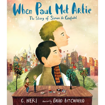 When Paul Met Artie: The Story of Simon & Garfunkel - Hardcover