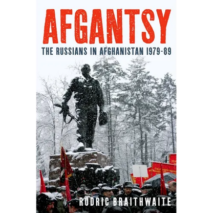 Afgantsy: The Russians in Afghanistan 1979-89 - Hardcover