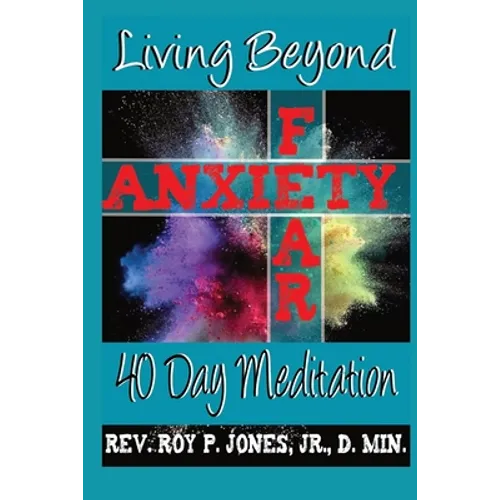 Living Beyond Fear and Anxiety - Paperback