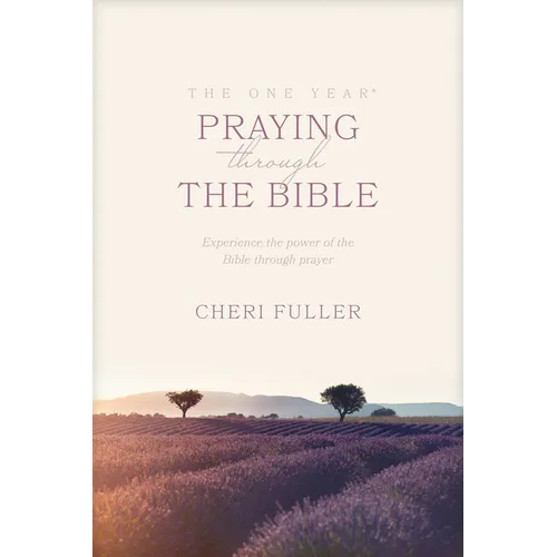 The One Year Praying Through the Bible: Experience the Power of the Bible Through Prayer - Paperback