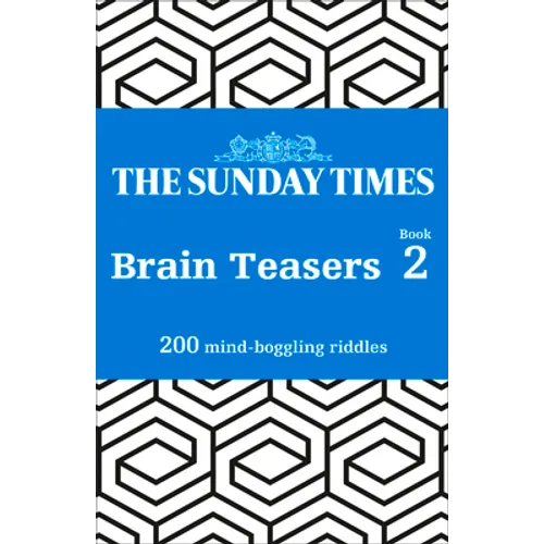 The Sunday Times Brain Teasers: Book 2: 200 Mind-Boggling Riddles - Paperback