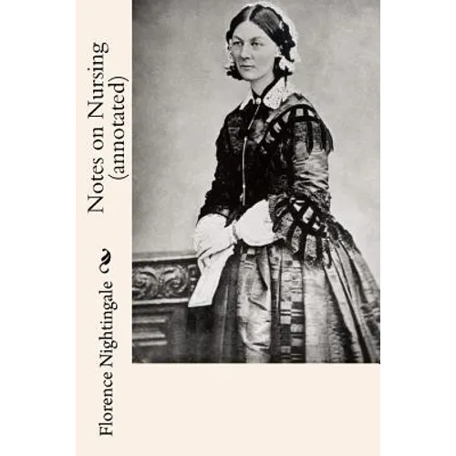 Notes on Nursing (annotated) - Paperback