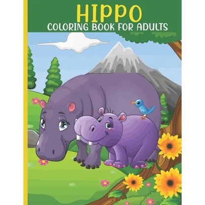 Hippo Coloring Book For Adults: This Book For An Adult With Cute Hippo collection, Stress Remissive And Relaxation. - Paperback