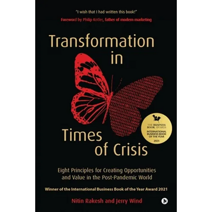 Transformation in Times of Crisis: Eight Principles for Creating Opportunities and Value in the Post-Pandemic World - Paperback