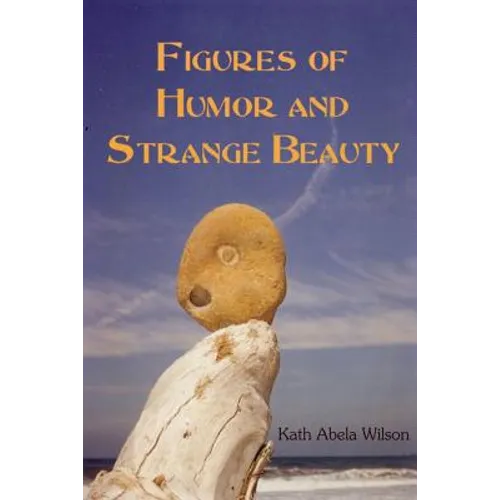 Figures of Humor and Strange Beauty - Paperback