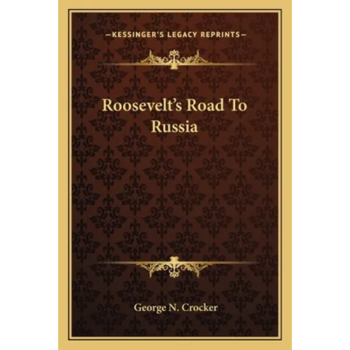 Roosevelt's Road To Russia - Paperback