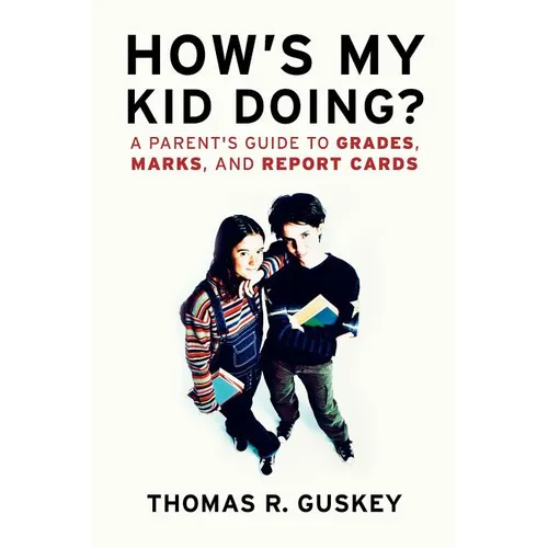 How's My Kid Doing?: A Parent's Guide to Grades, Marks, and Report Cards - Paperback
