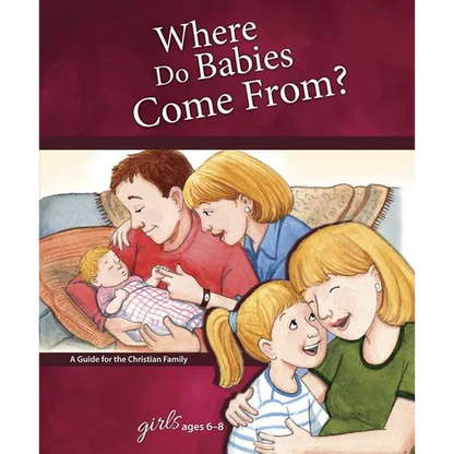 Where Do Babies Come From?: For Girls Ages 6-8 - Learning about Sex - Hardcover