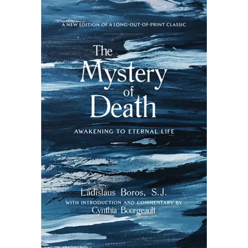 The Mystery of Death: Awakening to Eternal Life - Paperback