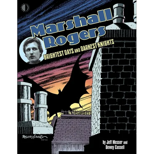 Marshall Rogers: Brightest Days and Darkest Knights - Hardcover