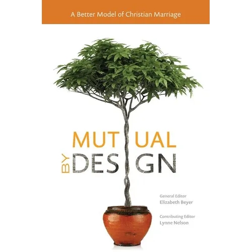 Mutual by Design: A Better Model of Christian Marriage - Paperback