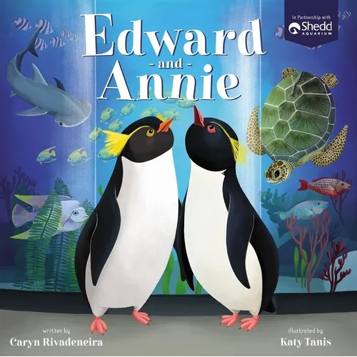Edward and Annie: A Penguin Adventure - Hardcover