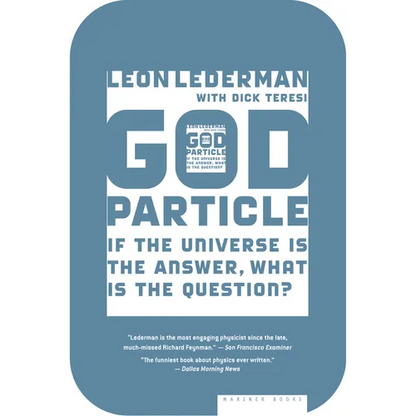 The God Particle: If the Universe Is the Answer, What Is the Question? - Paperback