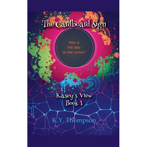 The Cardboard Sign: Kasey's View - Paperback