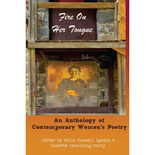 Fire On Her Tongue: An Anthology of Contemporary Women's Poetry - Paperback